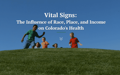 Vital Signs: The Influence of Race, Place and Income on Colorado’s Health