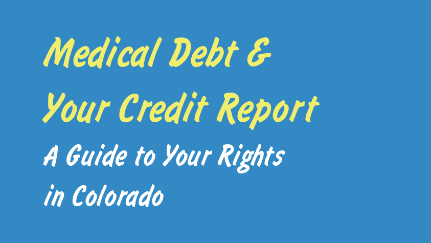 Medical Debt & Your Credit Report: Know Your Rights Resources / La deuda médica y su informe de crédito: Recursos para conocer sus derechos